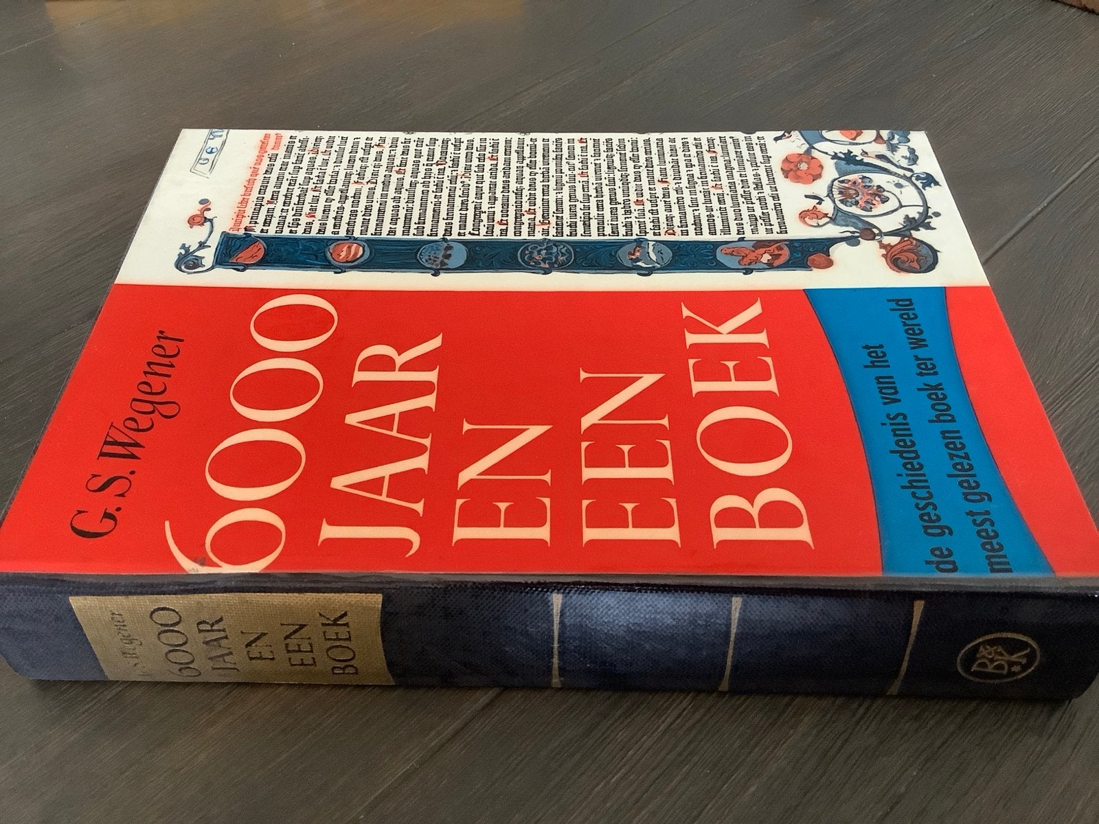 6000 Jaar en een Boek - G.S. Wegener, Boeken, Ophalen of Verzenden, Zo goed als nieuw, Christendom | Protestants