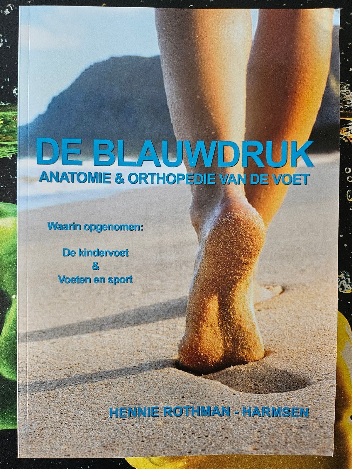 De Blauwdruk: Anatomie & Orthopedie van de Voet, Boeken, H.A. Rothman - Harmsen, Zo goed als nieuw, Beta, HBO