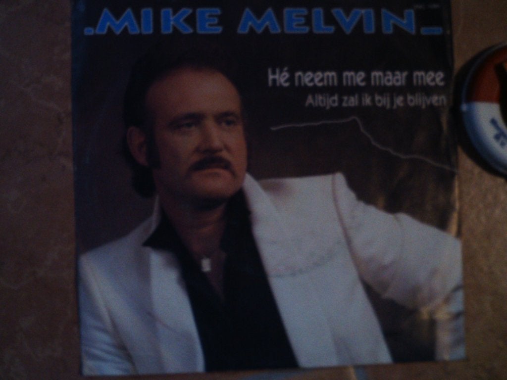 Mike Melvin - Hé neem me maar mee   19s, 7 inch, Ophalen of Verzenden, Zo goed als nieuw, Fotohoes