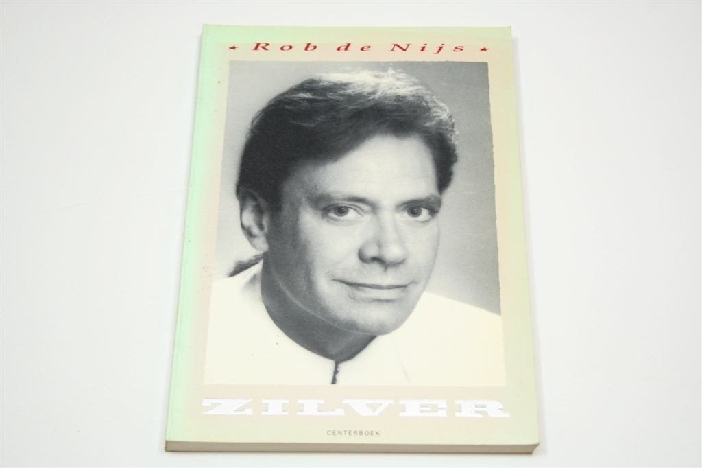 Zilver — Rob de Nijs Biografie, Geïllustreerd, Boeken, Ophalen of Verzenden, Gelezen, Artiest