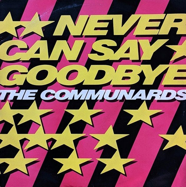 MAXI-SINGLE - The Communards - Never can say goodbye, Pop, Inclusief binnenhoes, Ophalen of Verzenden, Zo goed als nieuw