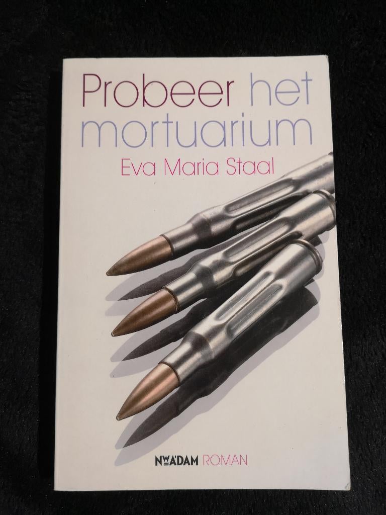 Eva Maria Staal, Probeer het mortuarium, Ophalen of Verzenden, Gelezen