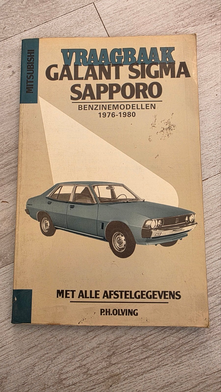 Vraagbaak Mitsubishi Galant Sigma Sapporo 1976-1980, Ophalen of Verzenden, Gelezen, Mitsubishi, P.H. Olving