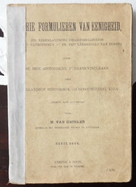 Oud boekje - De Drie Formulieren Van Eenigheid - M.v Grieken, Gelezen, M. van Grieken, Christendom | Protestants, Ophalen of Verzenden