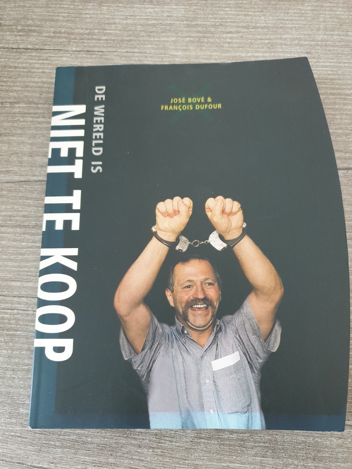 De Wereld Is Niet Te Koop - José Bové & François Dufour, Ophalen of Verzenden, Gelezen, José Bové & François Dufour