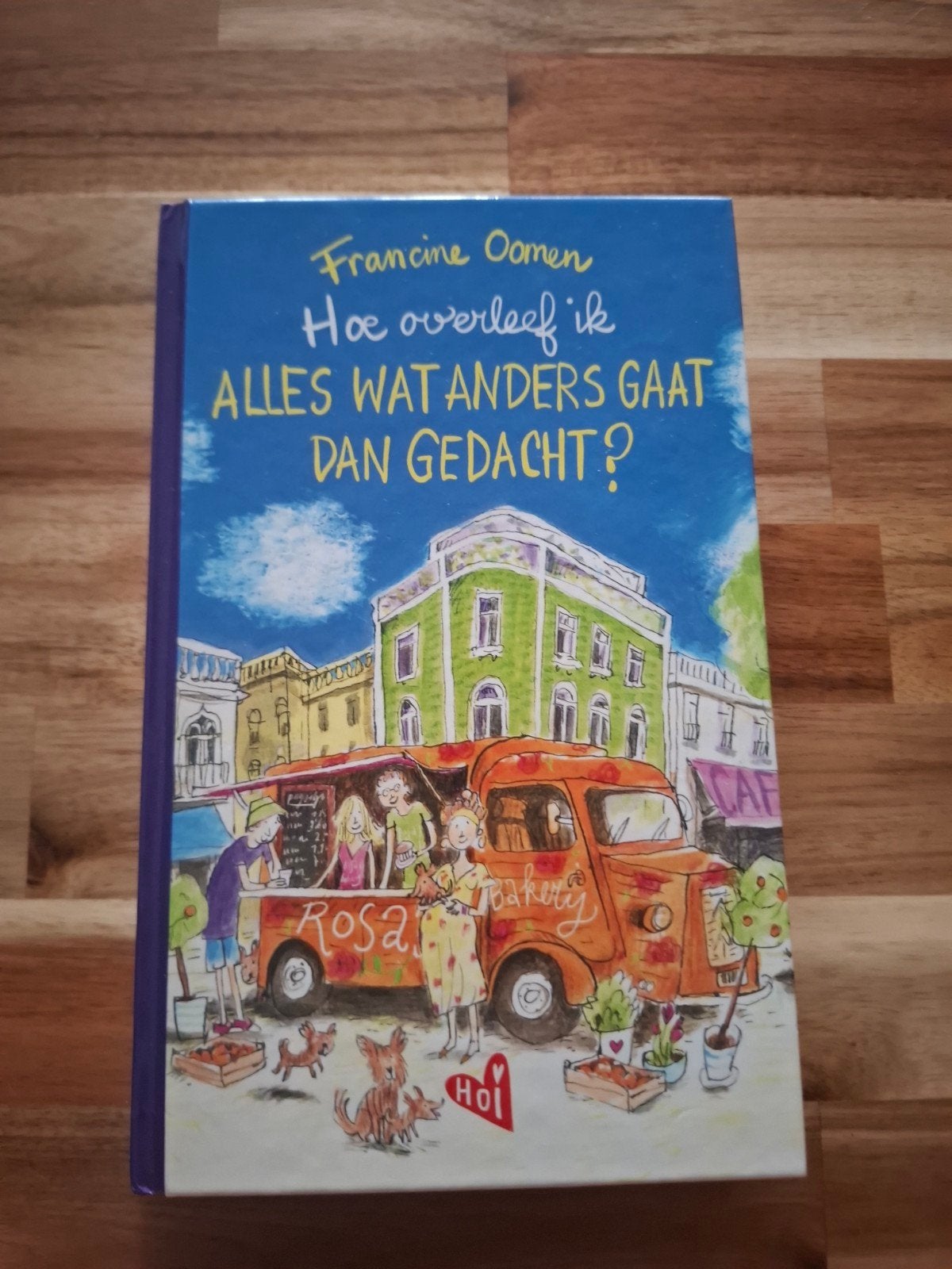 Hoe overleef ik alles wat anders gaat dan gedacht?, Ophalen of Verzenden, Zo goed als nieuw, Francine Oomen, Fictie