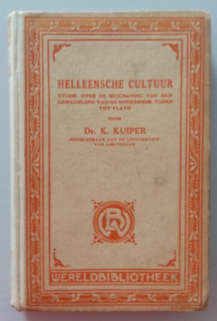 Helleensche cultuur - dr. K. Kuiper, Gelezen, 14e eeuw of eerder, Europa, Ophalen of Verzenden