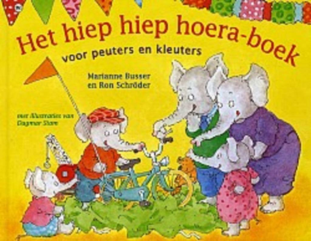 Het hiep hiep hoera-boek voor peuters en kleuters, Ophalen of Verzenden, Zo goed als nieuw, Marianne Busser en Ron Schröder