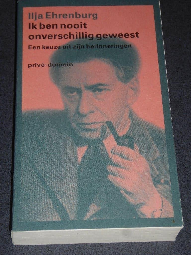 Ilja Ehrenburg - Ik ben nooit onverschillig geweest, Verzenden, Zo goed als nieuw, Ilja G. Ehrenburg