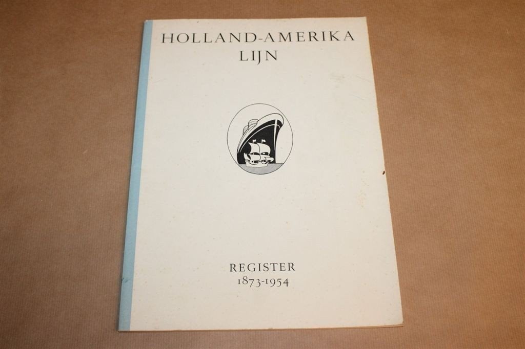 Holland-Amerika Lijn - Register 1873-1954, Verzamelen, Scheepvaart, Ophalen of Verzenden, Zo goed als nieuw, Kaart, Foto of Prent