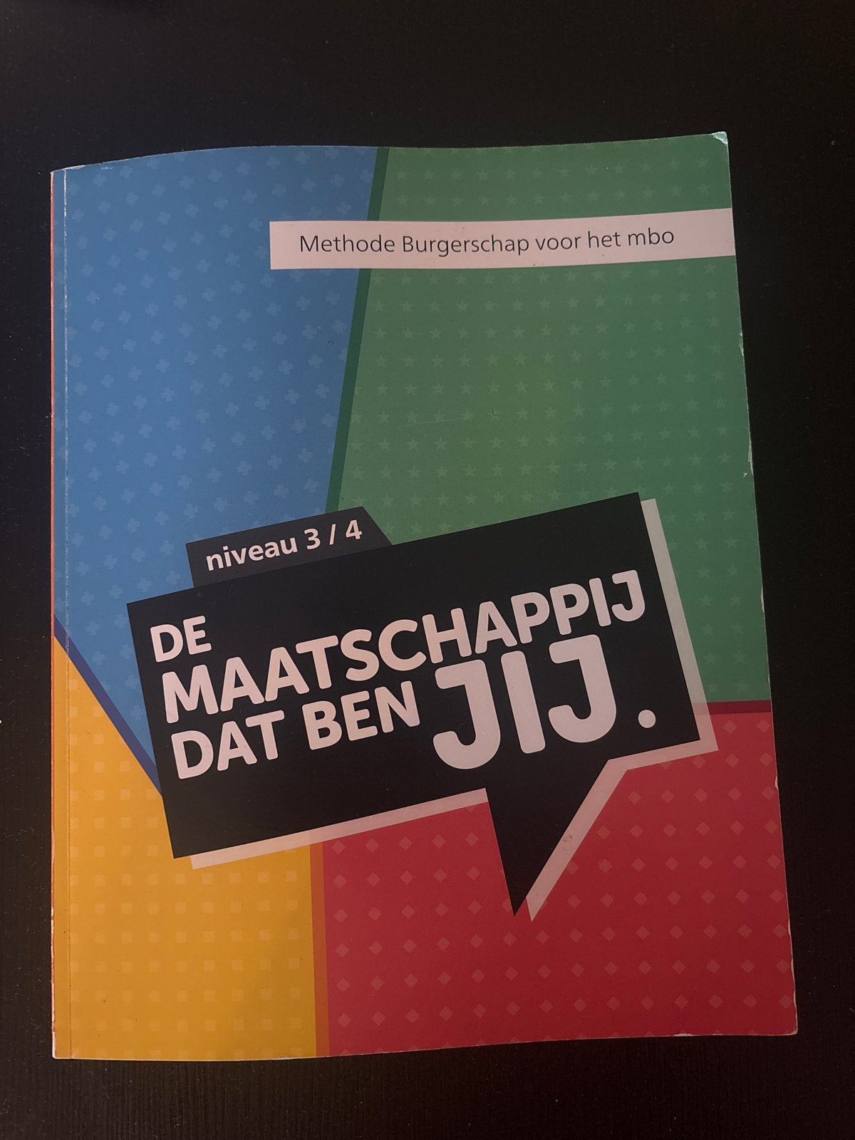 De Maatschappij Dat Ben Jij - Burgerschap MBO niveau 3/4, Boeken, Schoolboeken, Ophalen of Verzenden, Zo goed als nieuw, Overige niveaus