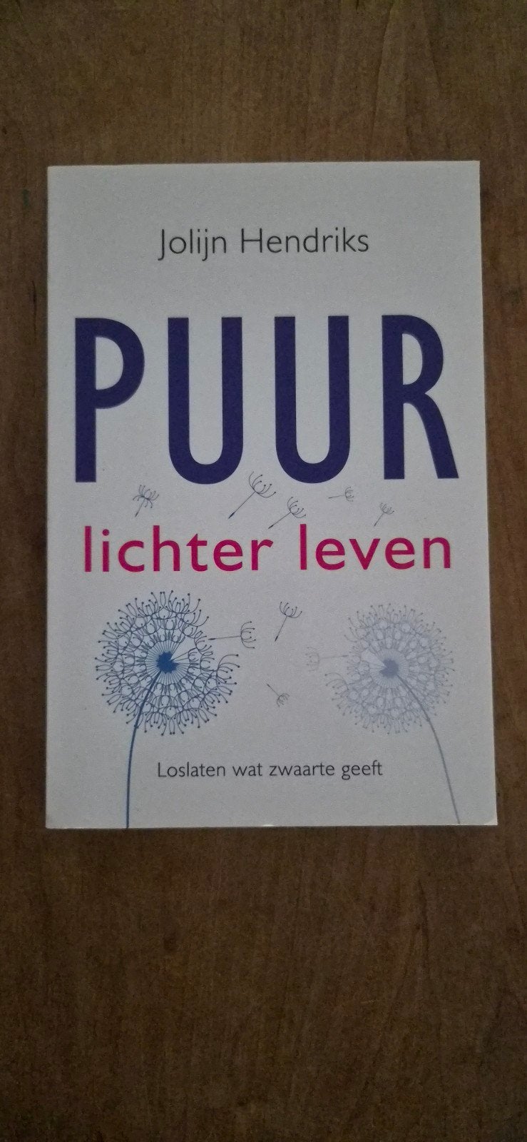 PUUR: lichter leven - Loslaten wat zwaarte geeft, Ophalen of Verzenden, Gelezen, Jolijn Hendriks, Nederland