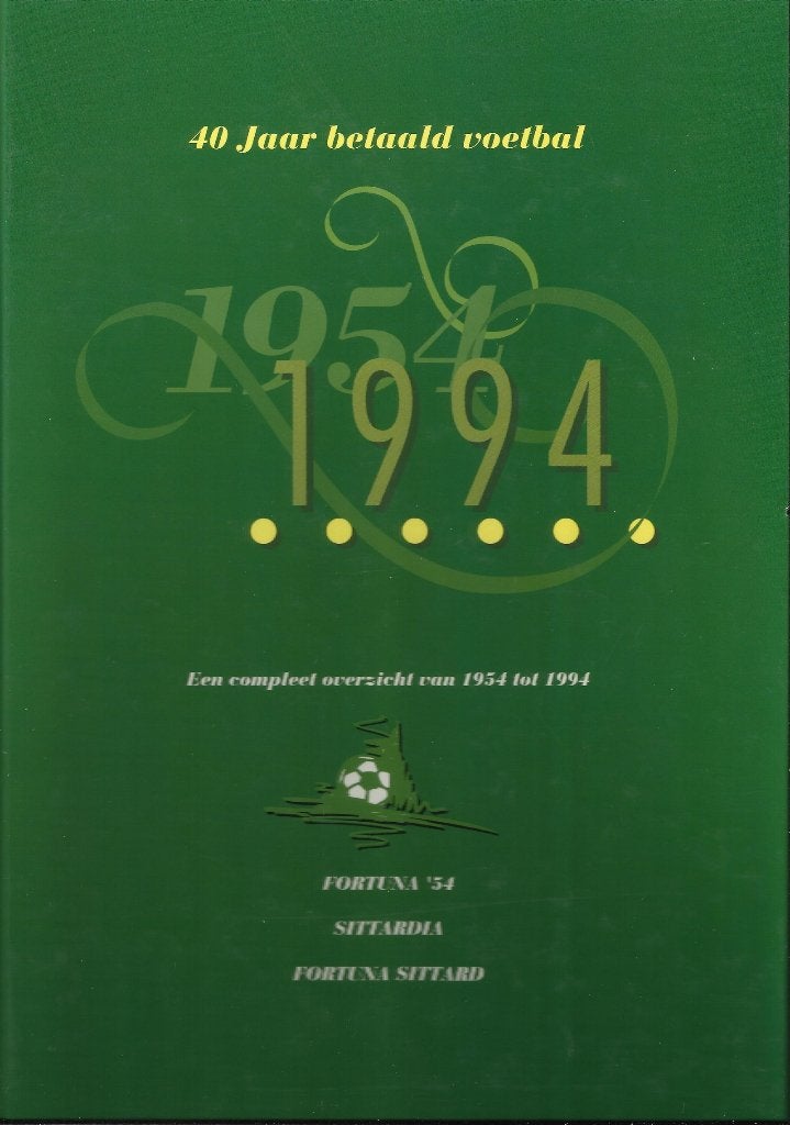 Fortuna '54, Sittardia, Fortuna: 40 Jaar Voetbal., Ophalen of Verzenden, Gebruikt, Overige binnenlandse clubs, Boek of Tijdschrift