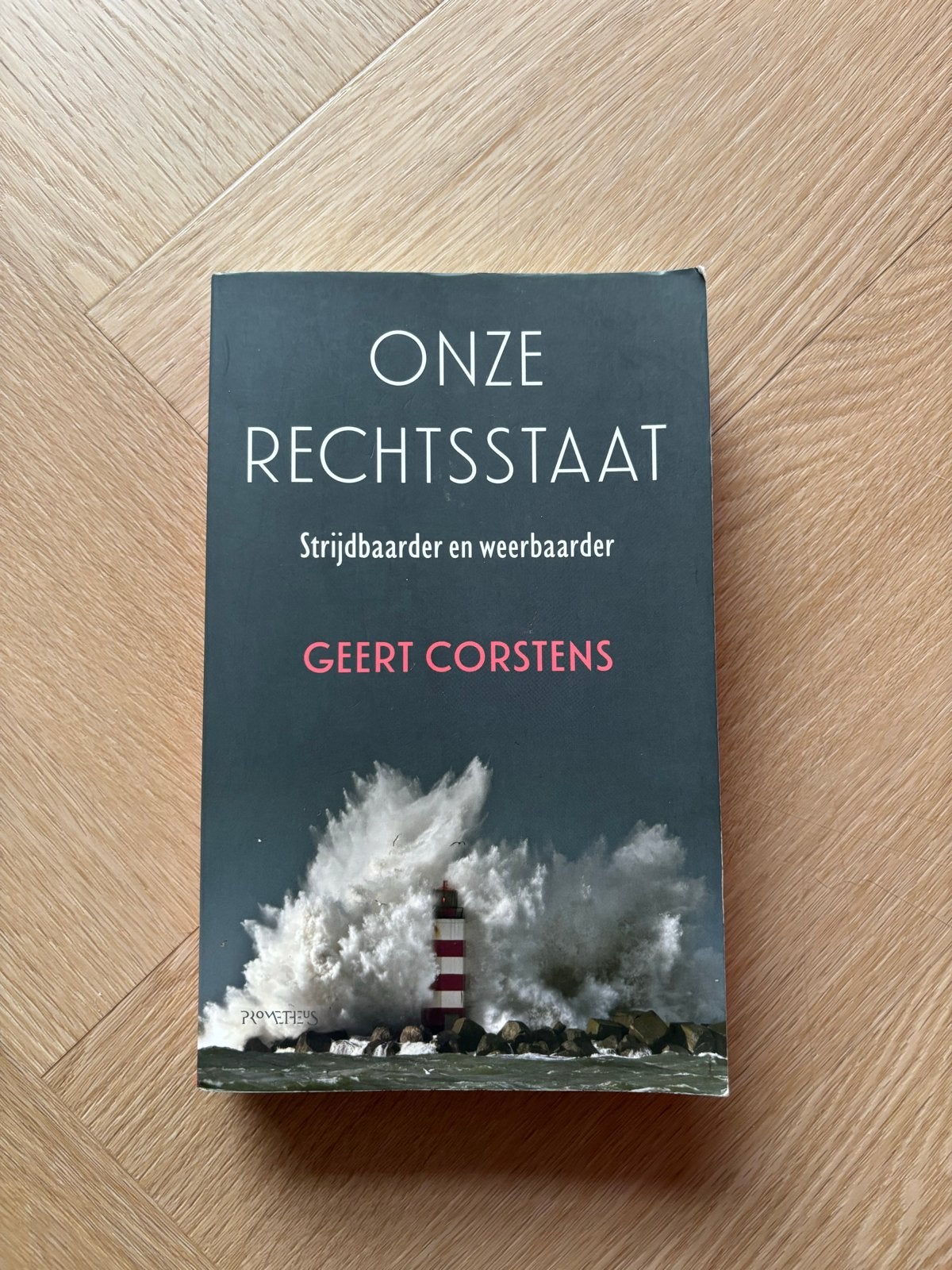 Geert Corstens - Onze rechtsstaat, Geert Corstens, Ophalen of Verzenden, Zo goed als nieuw, Nederland