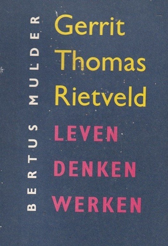 Gerrit Thomas Rietveld - LEVEN, DENKEN LEREN, Ophalen of Verzenden, Gelezen, Architecten