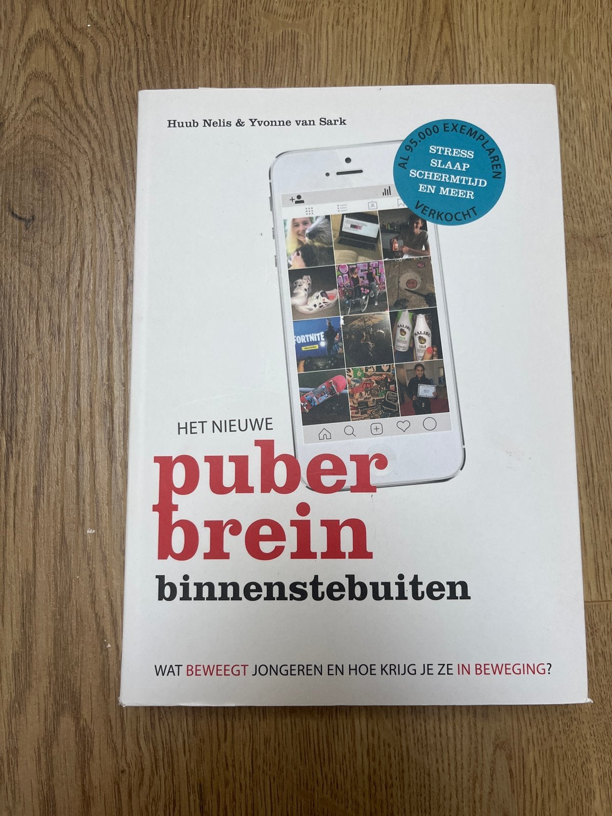 Het nieuwe puberbrein binnenstebuiten - Huub Nelis & Yvonne, Boeken, Ophalen of Verzenden, Zo goed als nieuw, Opvoeding vanaf 10 jaar