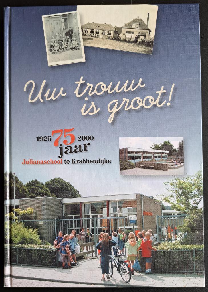 JULIANASCHOOL TE KRABBENDIJKE - 75 jaar - 2000, Ophalen of Verzenden, Gelezen