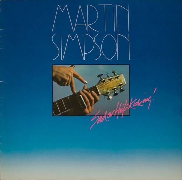 Martin Simpson – Sad Or High Kicking, Ophalen of Verzenden, 1980 - 1989, Zo goed als nieuw, 12 inch