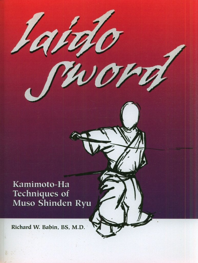 BABIN IAIDO SWORD KAMIMOTO-HA TECHNIQUES OF MUSO SHINDEN RYU, Verzenden, Zo goed als nieuw