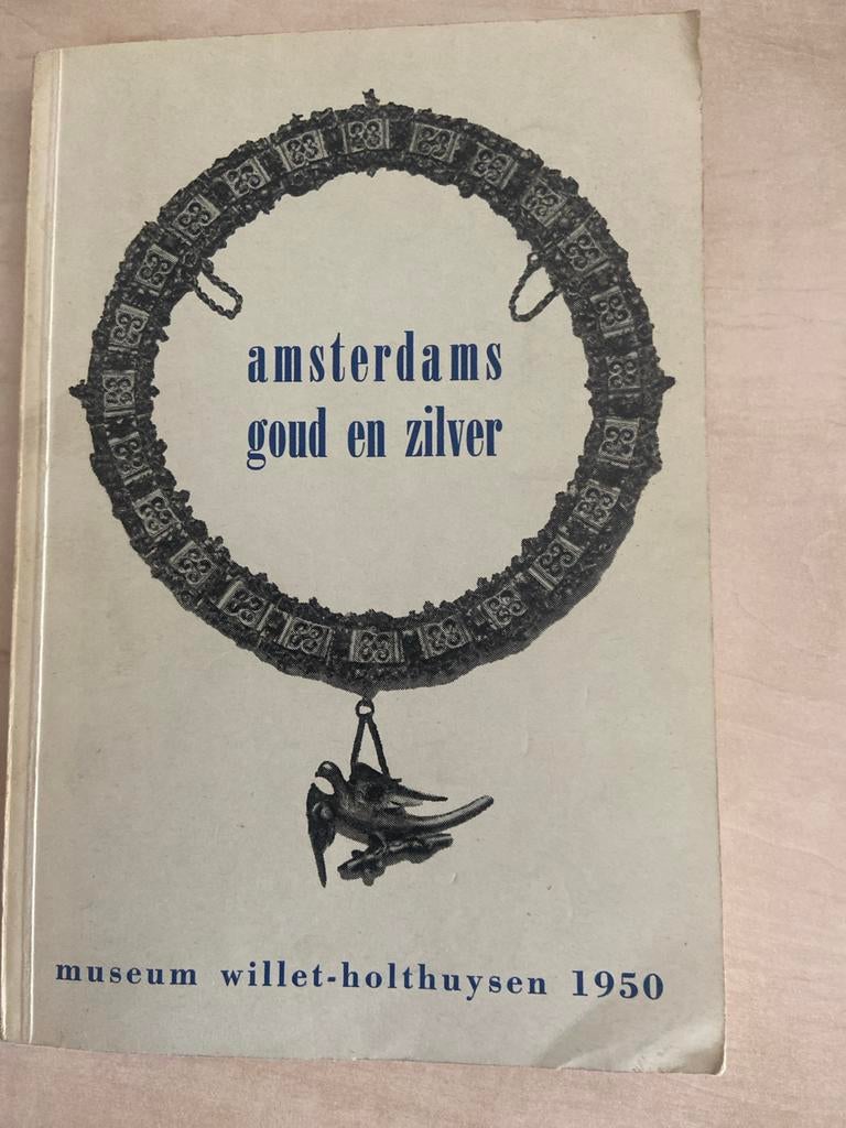 Amsterdams goud en zilver - Museum Willet-Holthuysen 1950, Ophalen of Verzenden, Gelezen, Catalogus