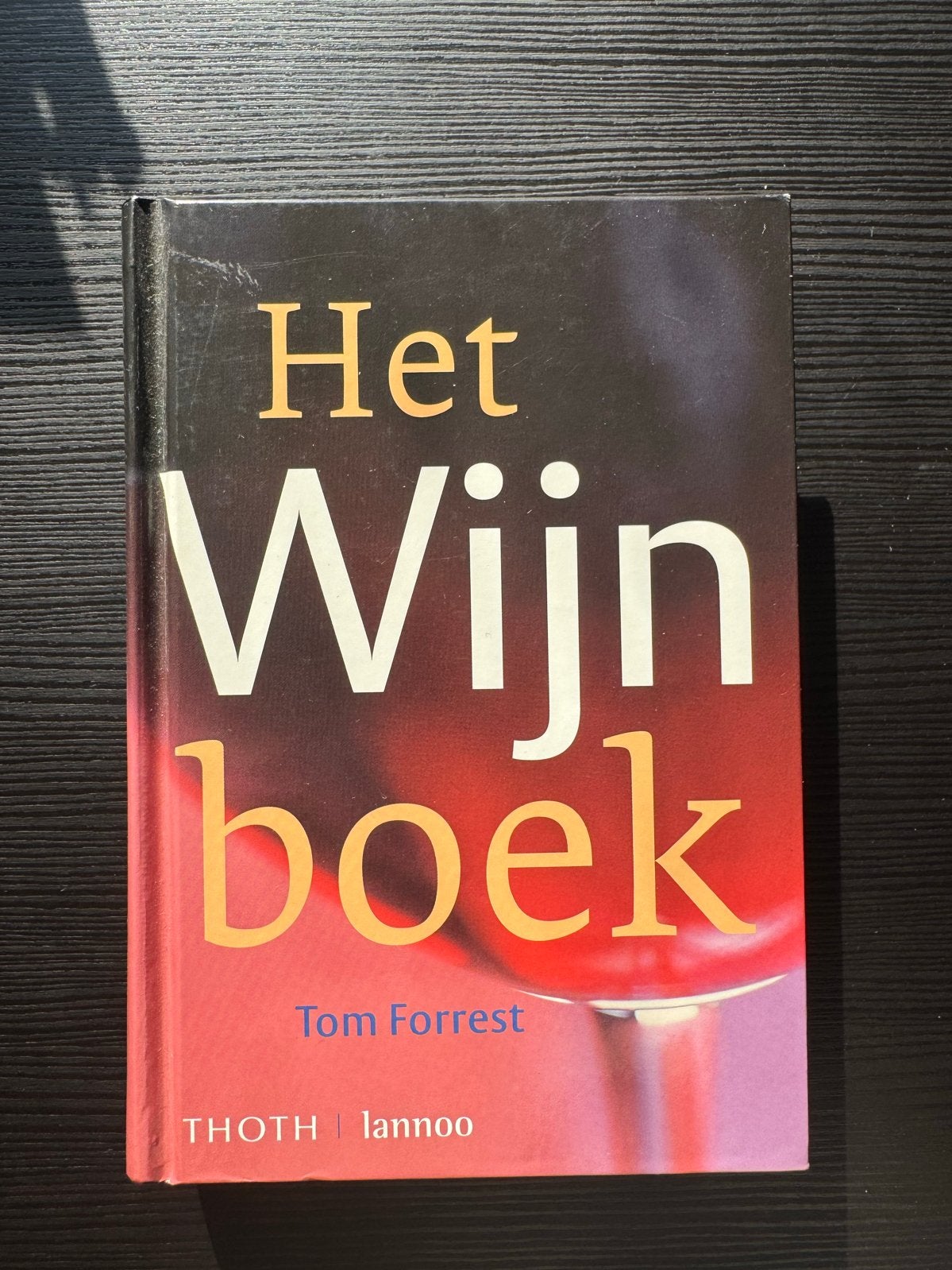 Het Wijnbroek - Tom Forrest - Thoth | Lannoo, Boeken, Ophalen of Verzenden, Zo goed als nieuw, Nederland