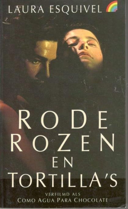Laura Esquivel - Rode rozen en tortilla's / Rainbow 154., Ophalen of Verzenden, Zo goed als nieuw