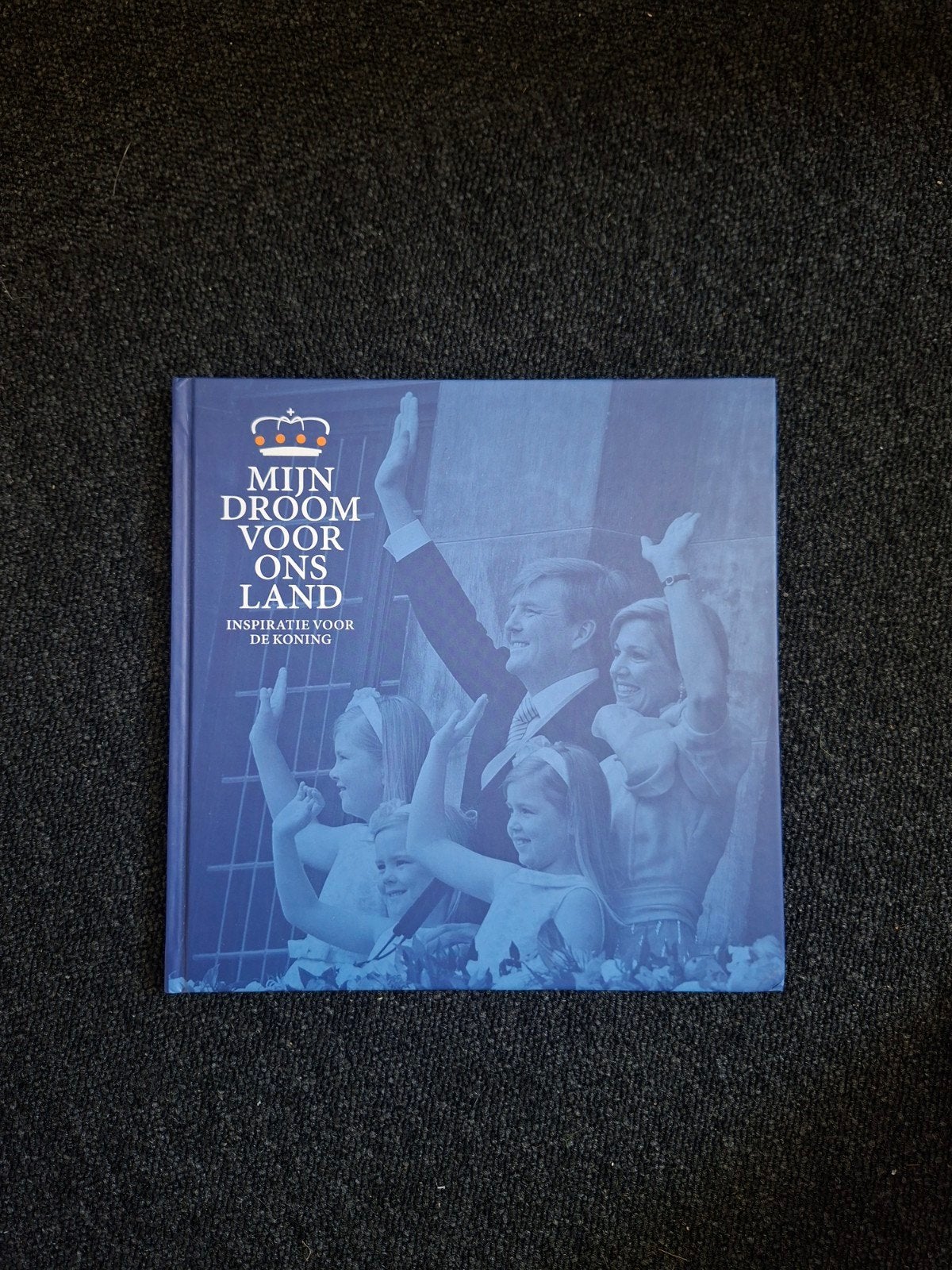Mijn Droom Voor Ons Land - Inspiratie Voor De Koning, Ophalen, Zo goed als nieuw, Nederland, Tijdschrift of Boek