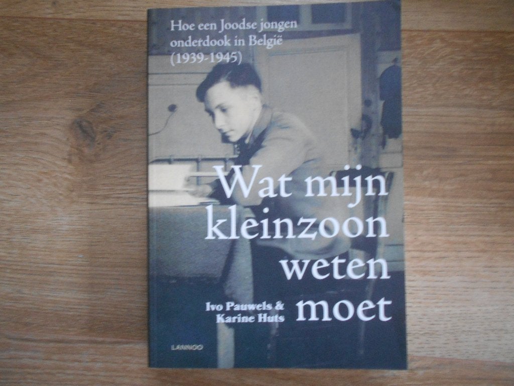 Ivo Pauwels Wat mijn kleinzoon weten moet, Boeken, Ophalen of Verzenden, Tweede Wereldoorlog, Zo goed als nieuw, Overige onderwerpen