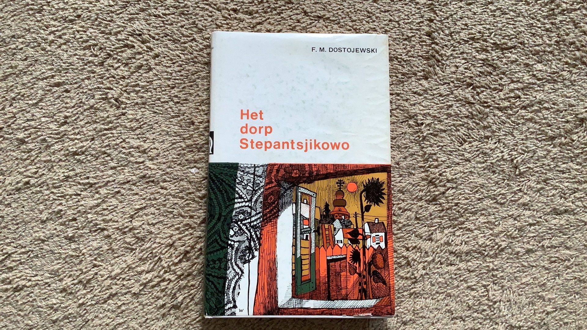 Dostojewski, Het dorp Stepantsjikowo en zijn bewoners. 1962, Boeken, Ophalen of Verzenden, Zo goed als nieuw, Nederland