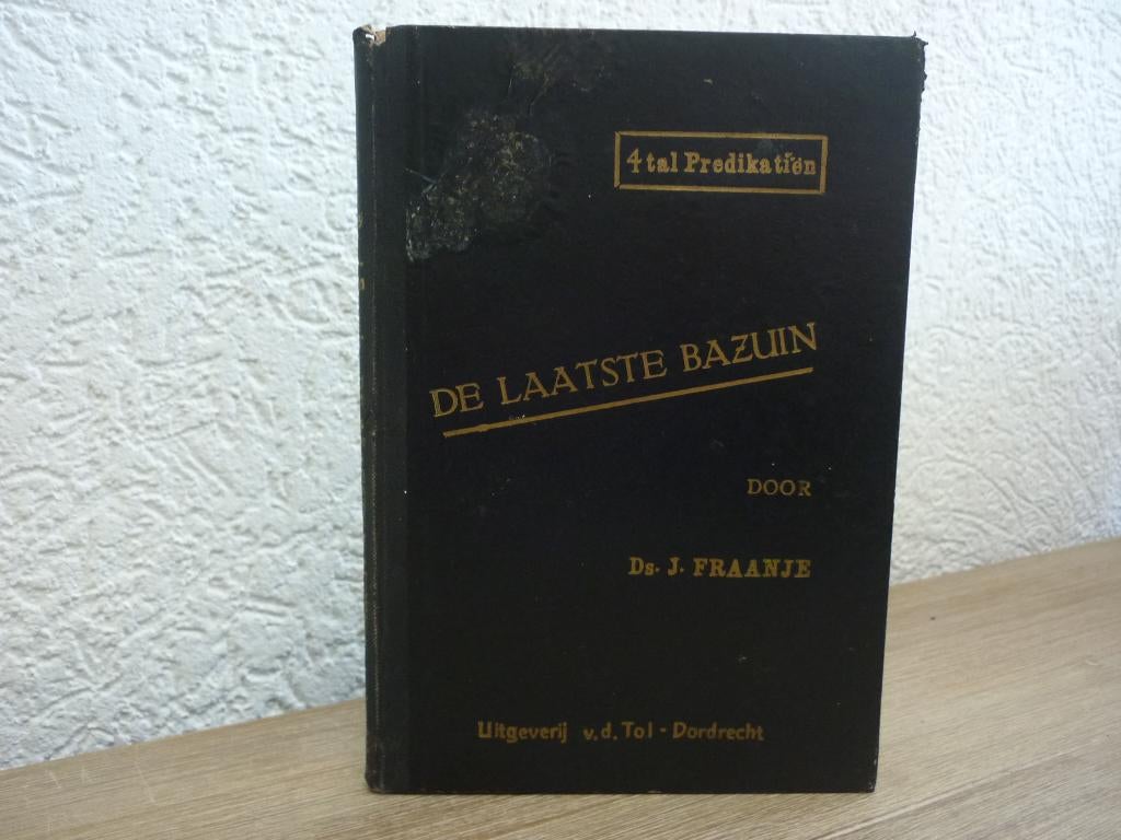 Ds. J. Fraanje - De laatste bazuin - 4 tal preken, Boeken, Ophalen of Verzenden, Gelezen, Christendom | Protestants