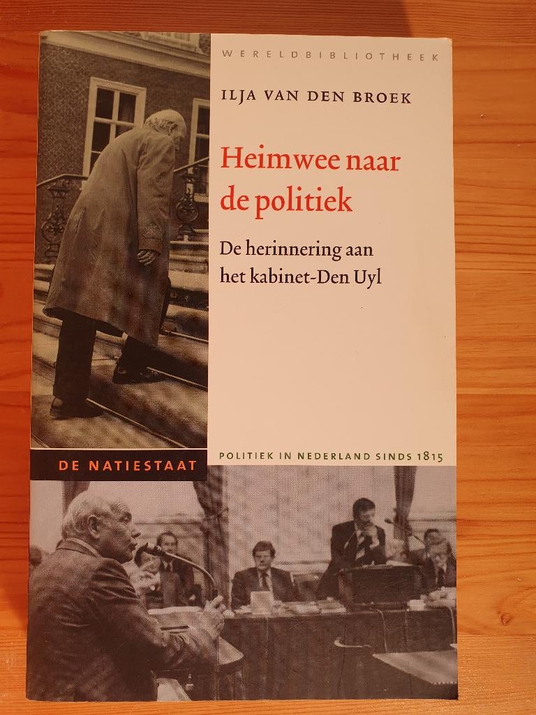 Heimwee naar de politiek, Gelezen, Ophalen of Verzenden, Ilja van den Broek, Politiek en Staatkunde