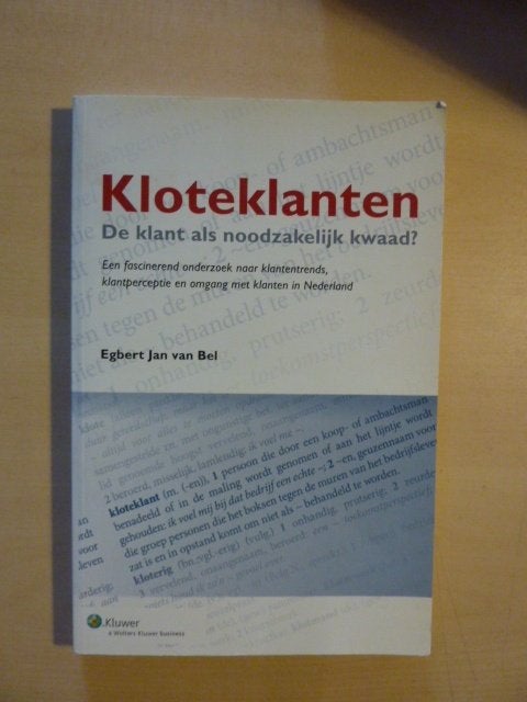 Egbert Jan van Bel - Kloteklanten, Boeken, Ophalen of Verzenden, Zo goed als nieuw, Management