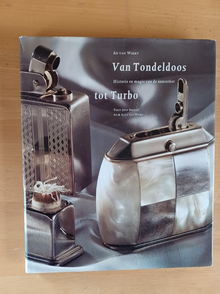 Van Tondeldoos tot Turbo - Geschiedenis van de aansteker, Ophalen of Verzenden, Zo goed als nieuw, Ad van Weert