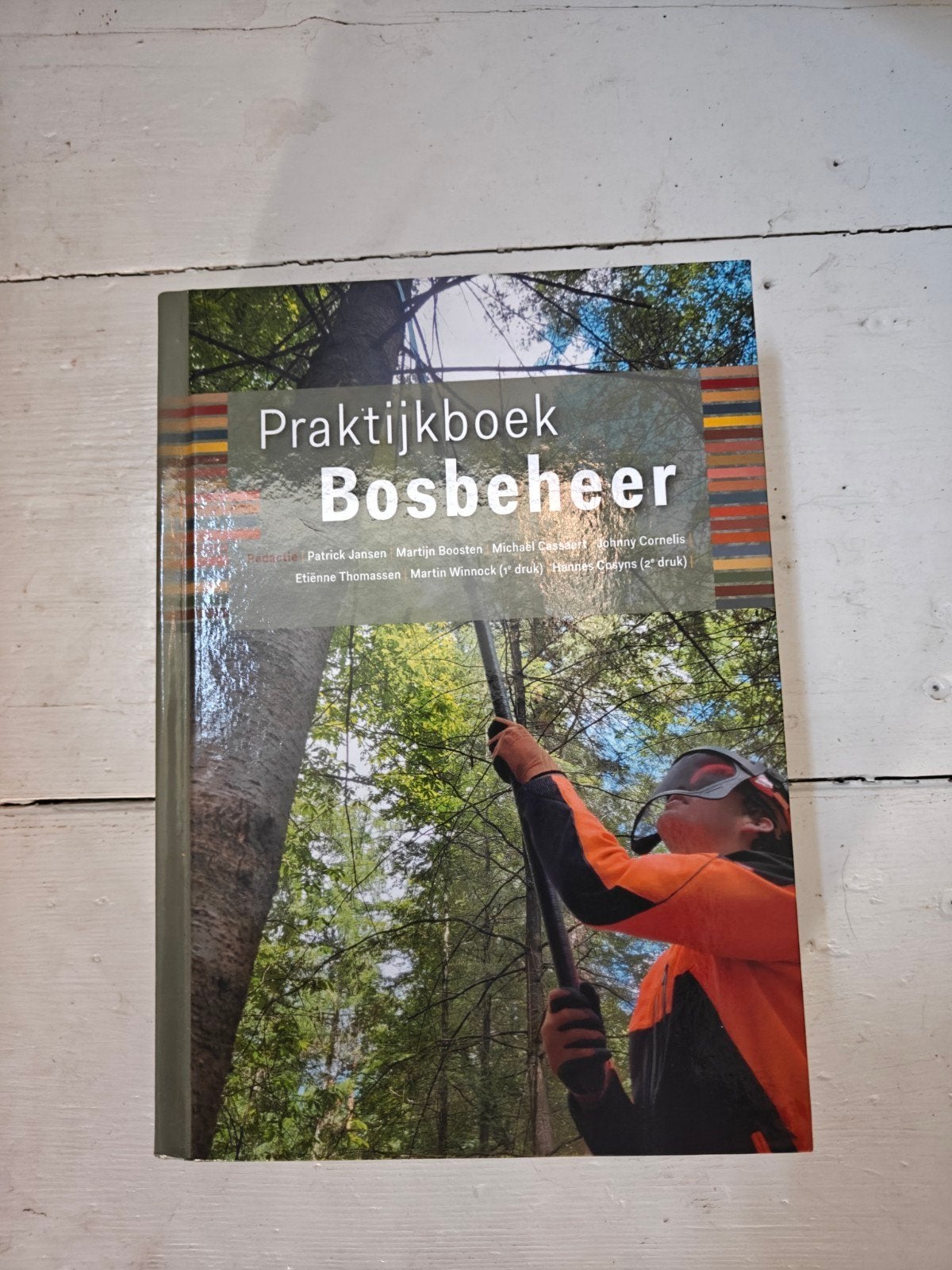 Praktijkboek Bosbeheer - Tweede Druk (Nieuw), Boeken, Studieboeken en Cursussen, Nieuw, Beta, HBO, Patrick Jansen, Martijn Boosten, etc
