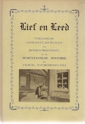 R A v d Toorn : LIEF en LEED (Scheveningse Historie), Ophalen of Verzenden, Zo goed als nieuw