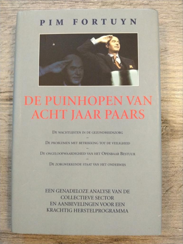 Pim Fortuyn - De puinhopen van acht jaar Paars, Ophalen of Verzenden, Zo goed als nieuw, Nederland, Pim Fortuyn
