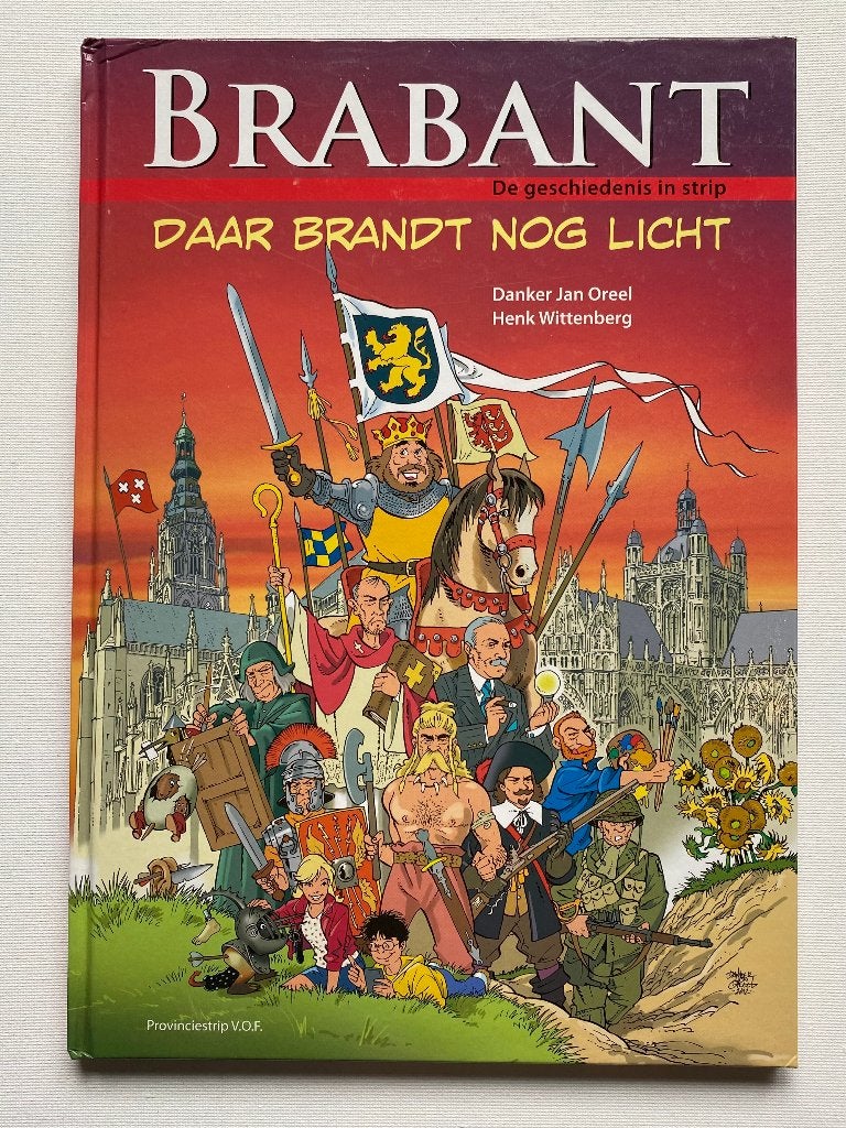 Brabant: Daar Brandt Nog Licht - De geschiedenis in strip, Eén stripboek, Ophalen of Verzenden, Gelezen, Danker Jan Oreel, Henk Wittenberg