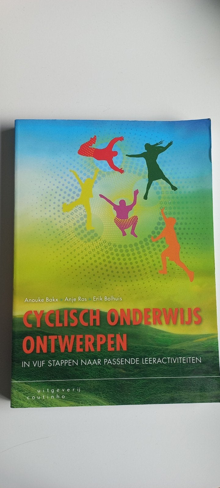 Anje Ros - Cyclisch onderwijs ontwerpen, Anje Ros; Erik Bolhuis; Anouke Bakx, Sociale wetenschap, Ophalen of Verzenden, Zo goed als nieuw