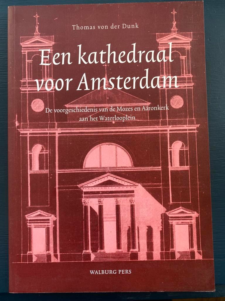 Een kathedraal voor Amsterdam - Thomas von der Dunk, Ophalen of Verzenden, 20e eeuw of later, Gelezen