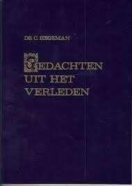 Gedachten uit het verleden Ds. C.Hegeman Geen ISBN, Ophalen of Verzenden, Zo goed als nieuw, Ds. C.Hegeman, Christendom | Protestants