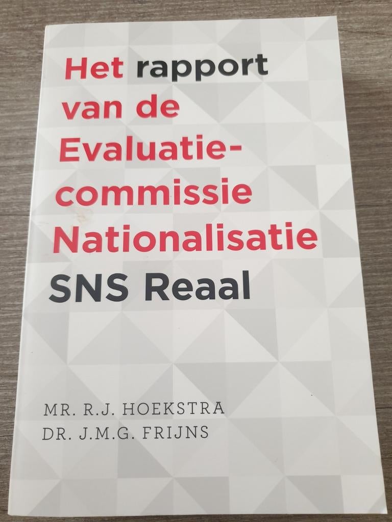 Rapport Evaluatiecommissie Nationalisatie SNS Reaal, Ophalen of Verzenden, Gelezen, R.J. Hoekstra, J.M.G. Frijns