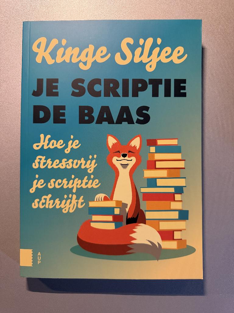 Je scriptie de baas - Hoe je stressvrij je scriptie schrijft, Nieuw, Kinge Siljee, Alpha, HBO