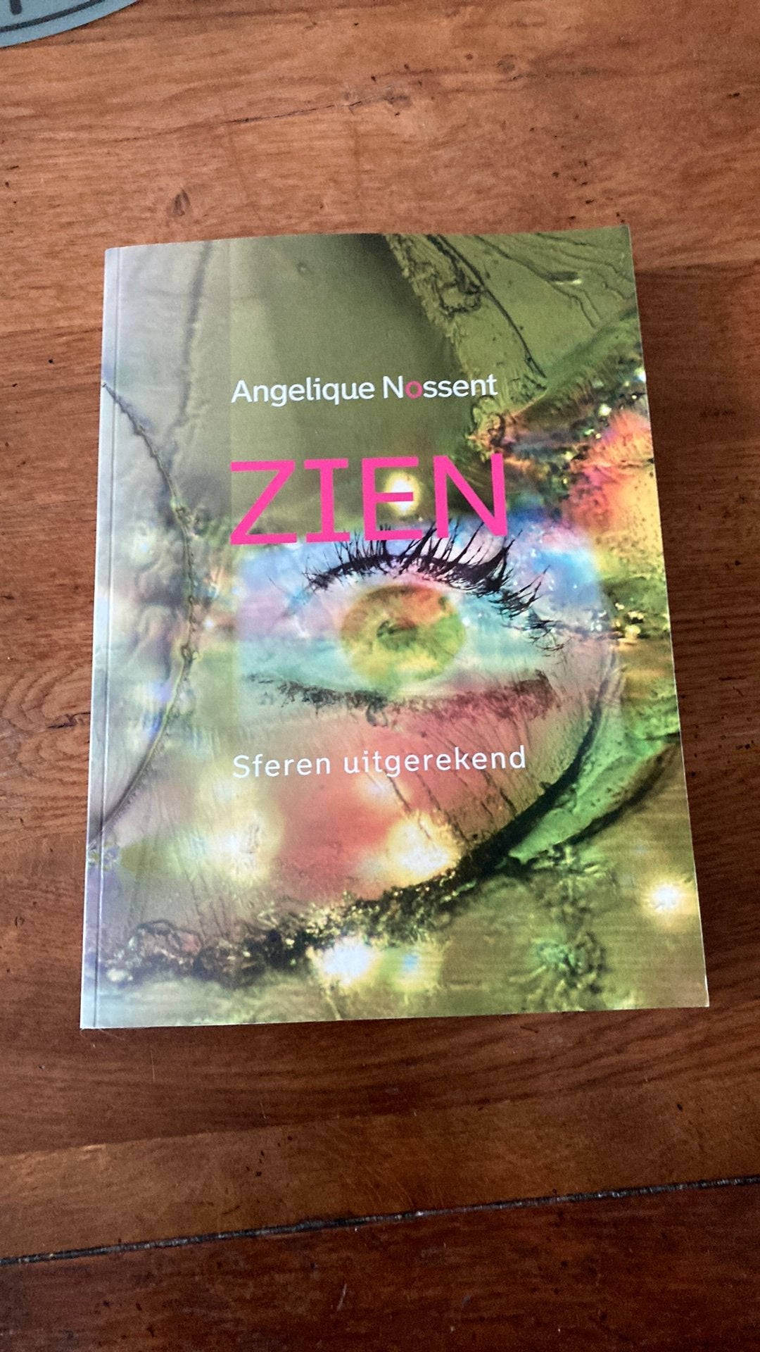 Zien - Angelique Nossent, Ophalen of Verzenden, Zo goed als nieuw, Spiritualiteit algemeen, Overige typen