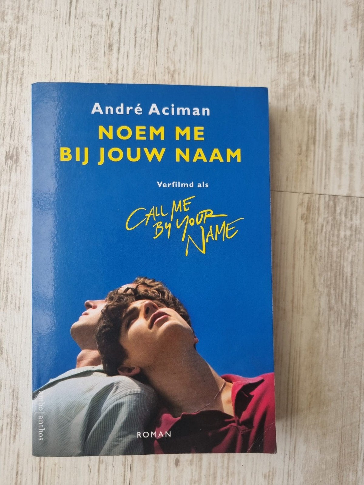 Noem me bij jouw naam - André Aciman (roman), Ophalen of Verzenden, Gelezen, André Aciman, Nederland