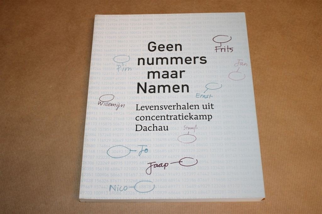 Geen nummers maar namen - Levensverhalen Dachau, Ophalen of Verzenden, Zo goed als nieuw, Europa