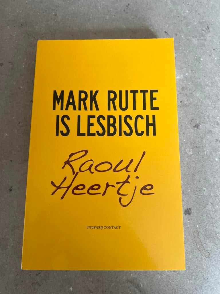 Mark Rutte is Lesbisch - Raoul Heertje, Ophalen, Zo goed als nieuw, Nederland