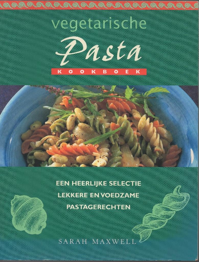 Vegetarische pasta, kookboek - Sarah Maxwell, Boeken, Gelezen, Vegetarisch, Ophalen of Verzenden, Sarah Maxwell
