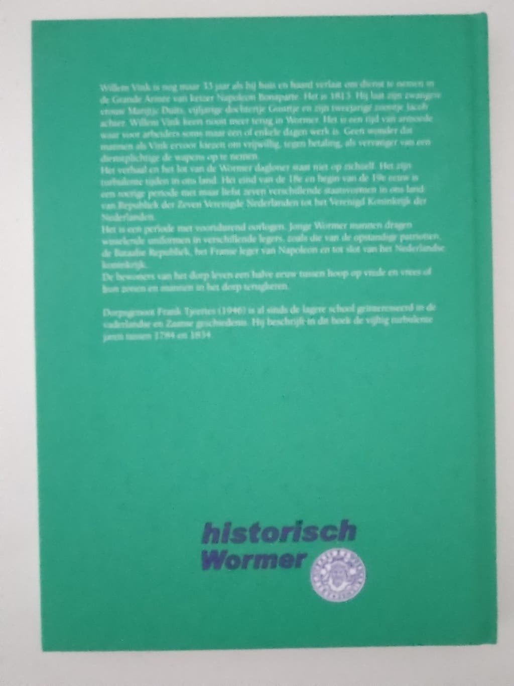 Wormer in sturbulente tijden - Frank Tjeerts. Hist. Wormer, 20e eeuw of later, Ophalen of Verzenden, Zo goed als nieuw, Frank Tjeerts