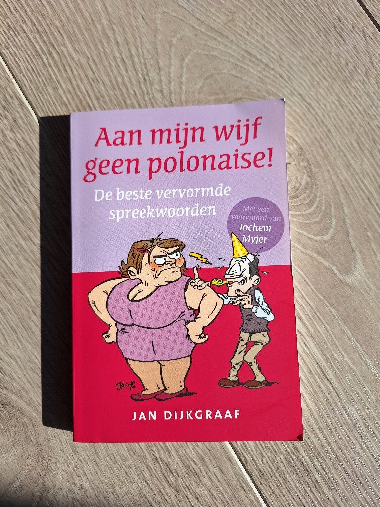 Jan Dijkgraaf - Aan mijn wijf geen polonaise, Boeken, Ophalen of Verzenden, Gelezen