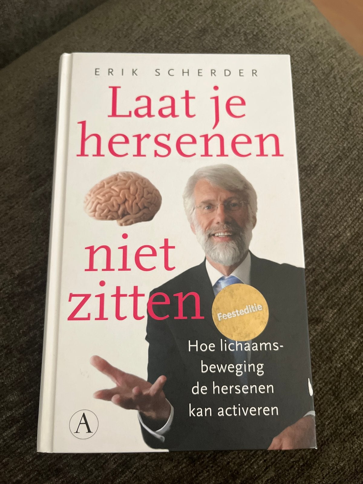Laat je hersenen niet zitten - Erik Scherder, Boeken, Psychologie, Ophalen of Verzenden, Zo goed als nieuw, Cognitieve psychologie